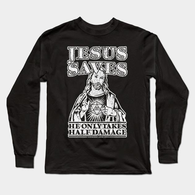 Jesus Saves. He Only Takes Half Damage. Long Sleeve T-Shirt by huckblade